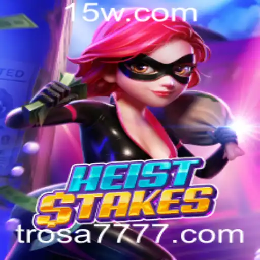 Descubra o Mundo Palpitante de HeistStakes: Estratégias, Regras e Aventuras